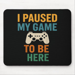 I Paused My Game Funny Gamer Dad Joystick Humour C Mouse Mat