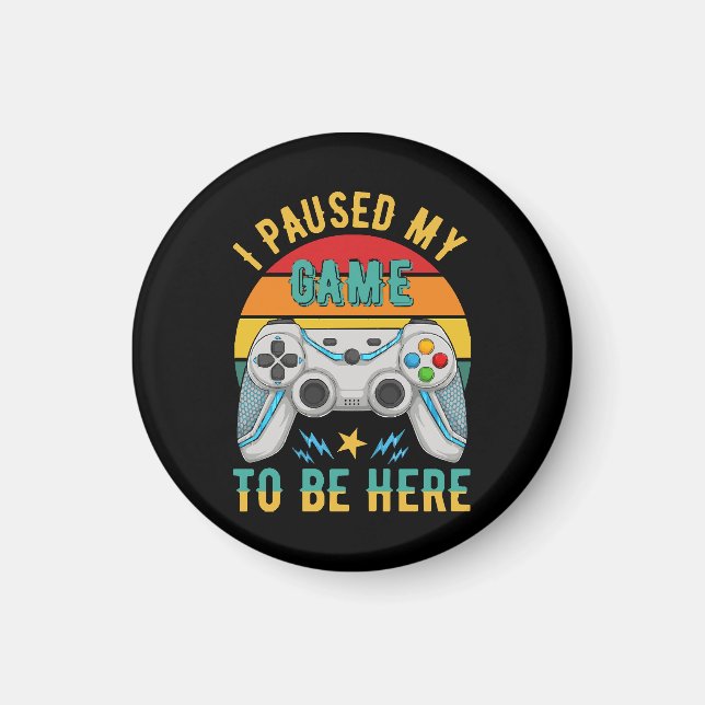 i paused my game magnet (Front)