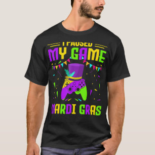 I Paused My Game Mardi Gras  Video Game  Fat Tuesd T-Shirt