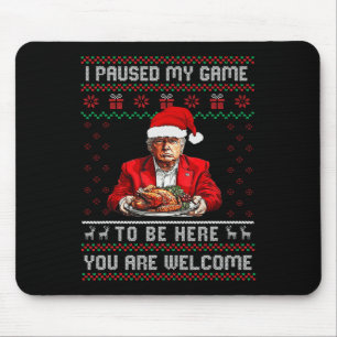 I Paused My Game To Be Here Christmas Trump Pajama Mouse Mat