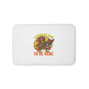 I Paused My Game To Be Here Funny Gamer Turkey Tha Bath Mat