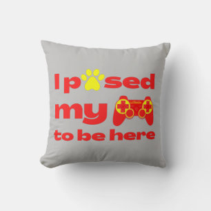 I PAUSED MY GAME TO BE HERE funny gaming Cushion