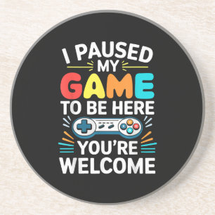 I Paused My Game To Be Here Shirt Men Women Kids V Coaster