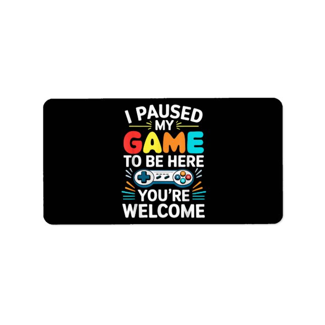 I Paused My Game To Be Here Shirt Men Women Kids V Label (Front)