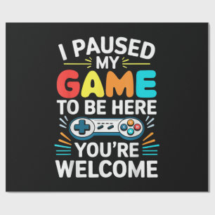 I Paused My Game To Be Here Shirt Men Women Kids V Wrapping Paper