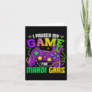 I Paused My Game To Be Here Video Game Beads Mardi Card