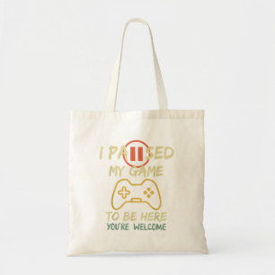 I Paused My Game To Be Here Vintage Hum Tote Bag