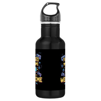 I Paused My Game To Be Here Welcome Gamer Gift 532 Ml Water Bottle