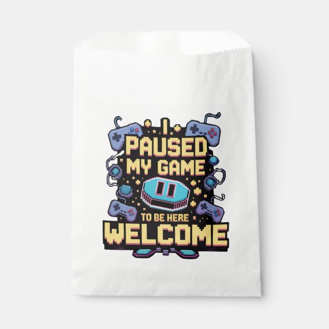 I Paused My Game To Be Here Welcome Gamer Gift Favour Bags (Front)
