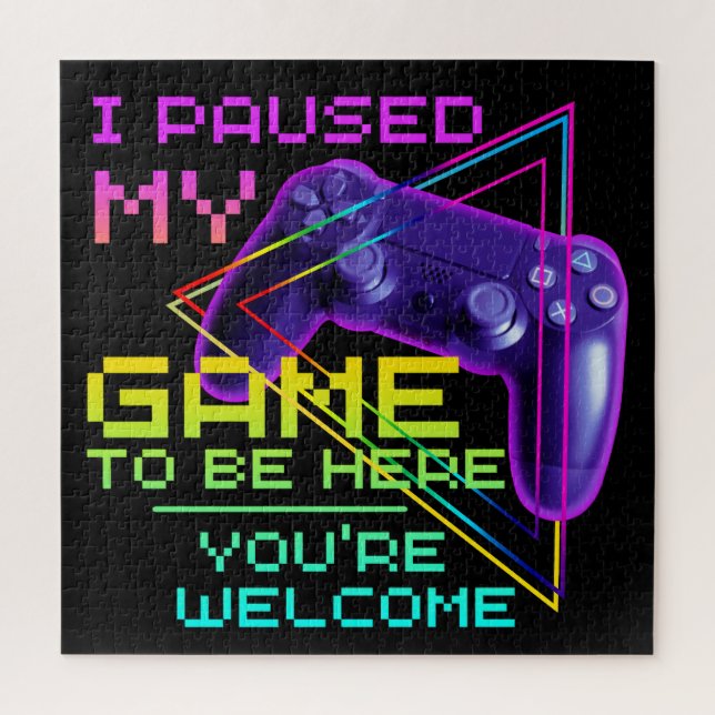 I PAUSED MY GAME TO BE HERE YOU'RE WELCOME  JIGSAW PUZZLE (Vertical)