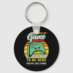 I Paused My Game To Be Here You're Welcome - Video Key Ring