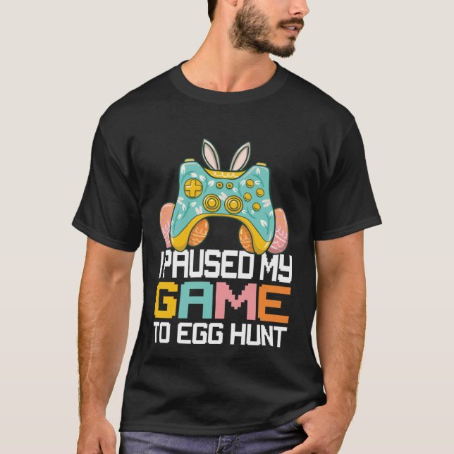 I Paused My Game To Egg Hunt Easter Day Gamer Kids T-Shirt (Front)