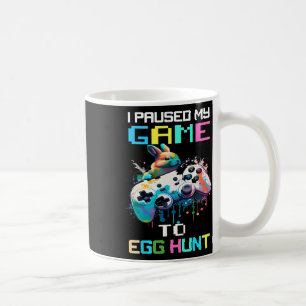 I Paused My Game To Egg Hunt Easter Fun Gamer Boys Coffee Mug