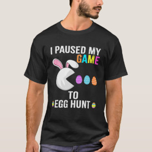 I Paused My Game To Egg Hunt Video Game Rabbit Bun T-Shirt