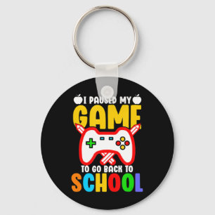 I Paused My Game To Go Back To School Boys Gamer F Key Ring