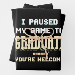 I Paused My Game To Graduate Gamer Gaming Wrapping Paper Sheet