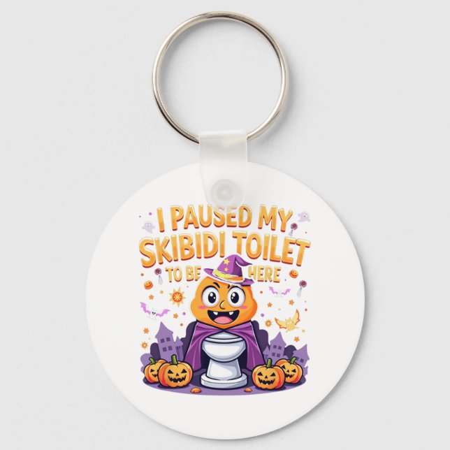 I Paused My Skibidi Toilet To Be Here Funny Hallow Key Ring (Front)