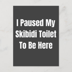 I paused my skibidi toilet to be here funny xmas postcard
