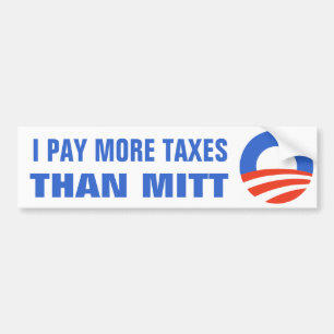 I Pay More Taxes Than Mitt Obama 2012 47 Percent Bumper Sticker