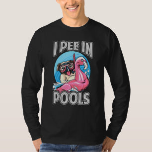I Pee In Pools   Dog  Swimming Pool Jokes 1 T-Shirt