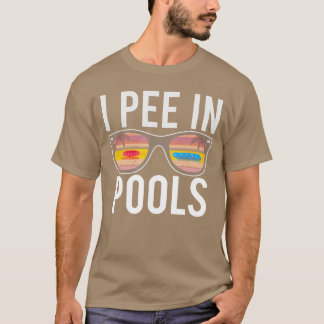 I Pee in Pools family T-Shirt