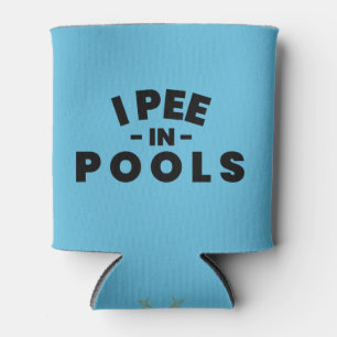 I Pee In Pools Funny Black Typography Can Cooler