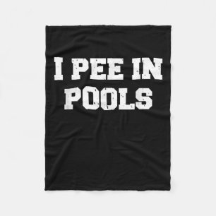 I Pee In Pools Funny Swimming Sarcastic Swim Fleece Blanket