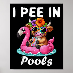 I Pee In Pools Highlands Cow Funny Jokes Sarcastic Poster