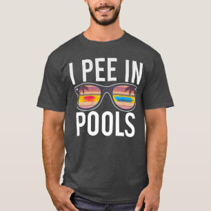 I Pee in Pools retro T-Shirt