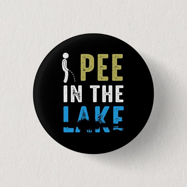 I Pee In The Lake Funny Summer Vacation Peeing Lak 3 Cm Round Badge (Front)