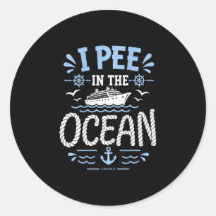 I pee in the ocean - funny cruise summer vacation classic round sticker