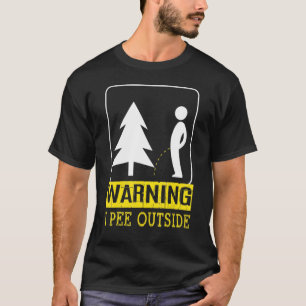 I Pee Outside  Camping T-Shirt
