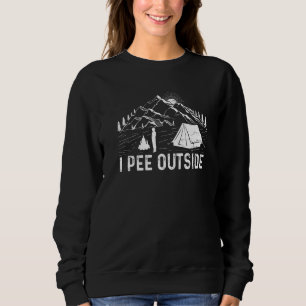 I Pee Outside Funny Camping Apparel Vintage Premiu Sweatshirt