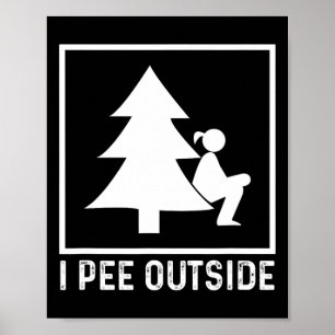 I Pee Outside Girl Sign Funny Camping Hiking Outdo