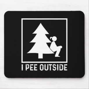 I Pee Outside Girl Sign Funny Camping Hiking Outdo Mouse Mat