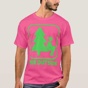 I Pee Outside Girl Sign Funny Camping Hiking Outdo T-Shirt
