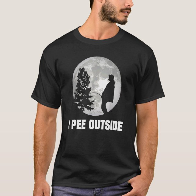 I Pee Outside I Love Peeing Outside Funny Camping_ T-Shirt (Front)