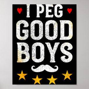 I peg good boys funny saying for confident women m poster