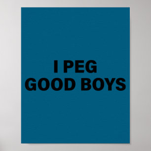 I peg good boys funny y2k 2000s 90s inspired humou poster