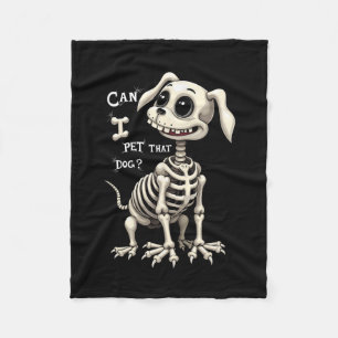 I Pet That Dog Skeleton Halloween Gifts Fleece Blanket