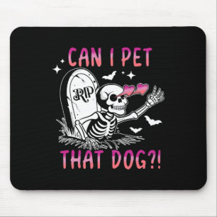 I Pet That Dog Skeleton Halloween  Mouse Mat