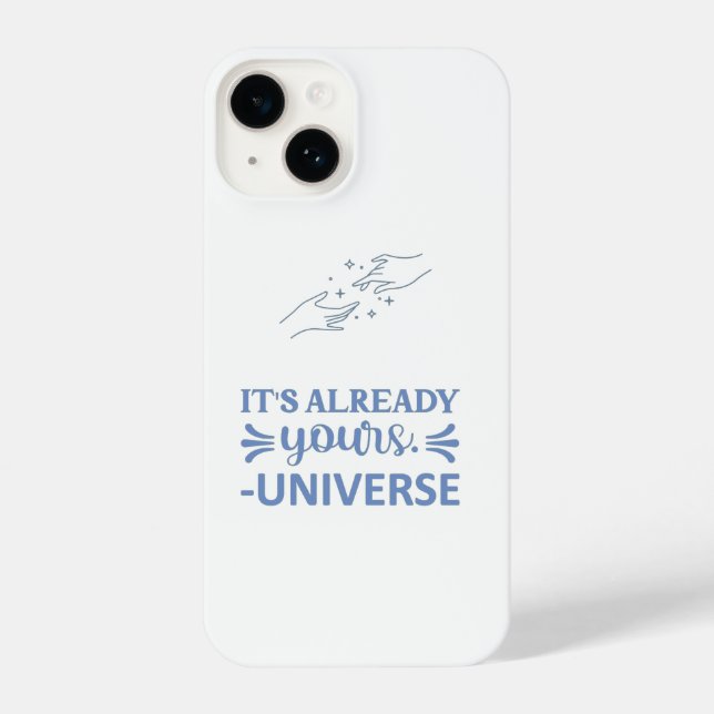 I Phone Case "It's Already Yours Universe" Blue (Back)