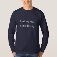 I pick my nose while driving Hilarious