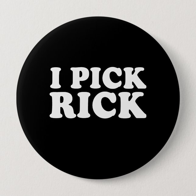 I PICK RICK (white) 10 Cm Round Badge (Front)
