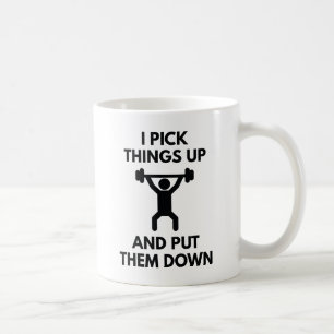I Pick Things Up Coffee Mug