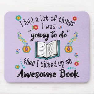 I Picked Up An Awesome Book Mouse Mat