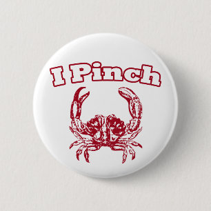 I Pinch 6 Cm Round Badge