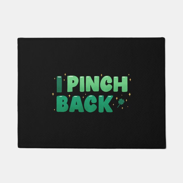 I Pinch Back St Patrick s Day Doormat (Front)