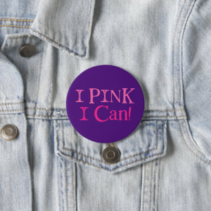 I Pink I Can! 7.5 Cm Round Badge