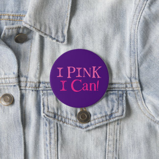 I Pink I Can! 7.5 Cm Round Badge